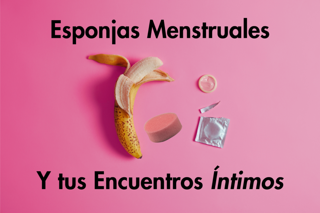 Platano y condones y esponjas menstruales